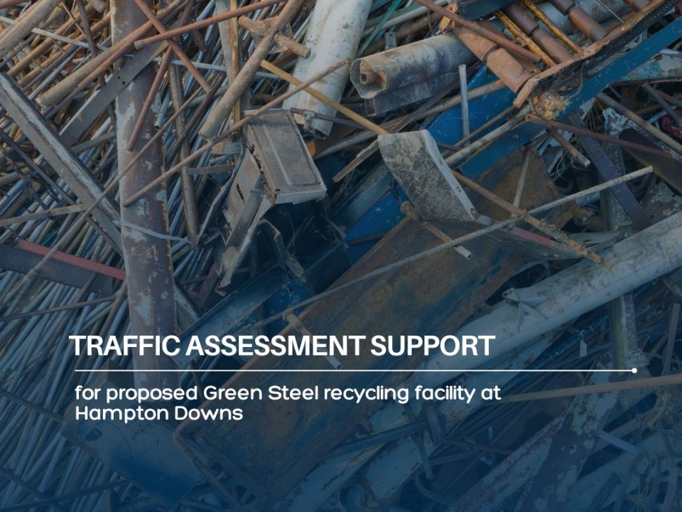 CKL Supports Traffic Assessment for Hampton Downs Green Steel Recycling Facility