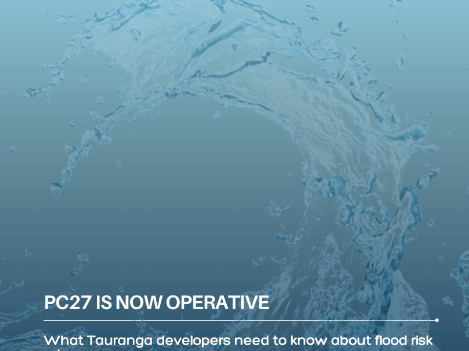 PC27 Is Operative: A Practical Guide for Tauranga Property Owners and Developers